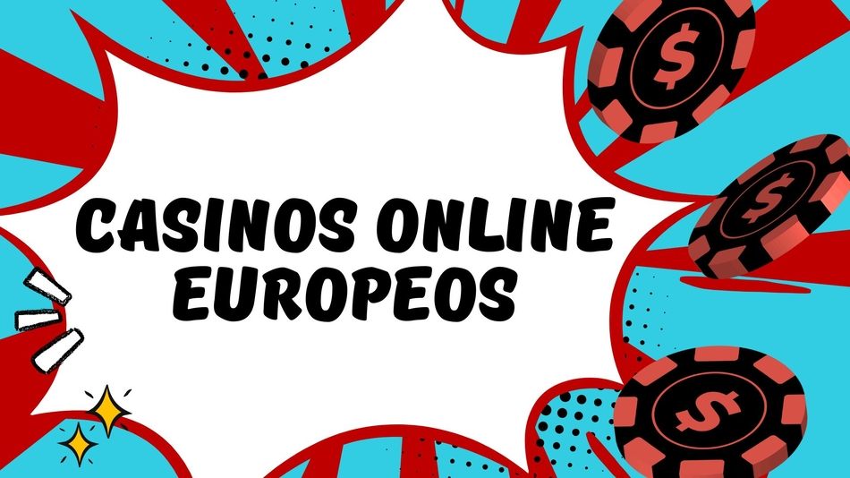 Los Mejores Casinos Online Europeos Diversión y Oportunidades 833413112