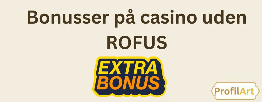 Bedste Casino Uden ROFUS - Spil For Sjov Uden Begrænsninger