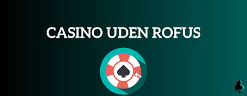 Oplev Spændingen med EU Casino Uden Rofus