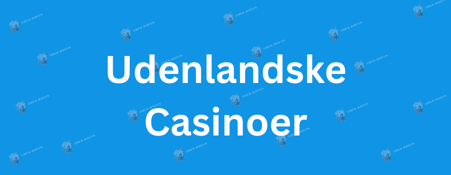 Bedste Casino Sider Uden Rofus - Spil Uden Bekymringer
